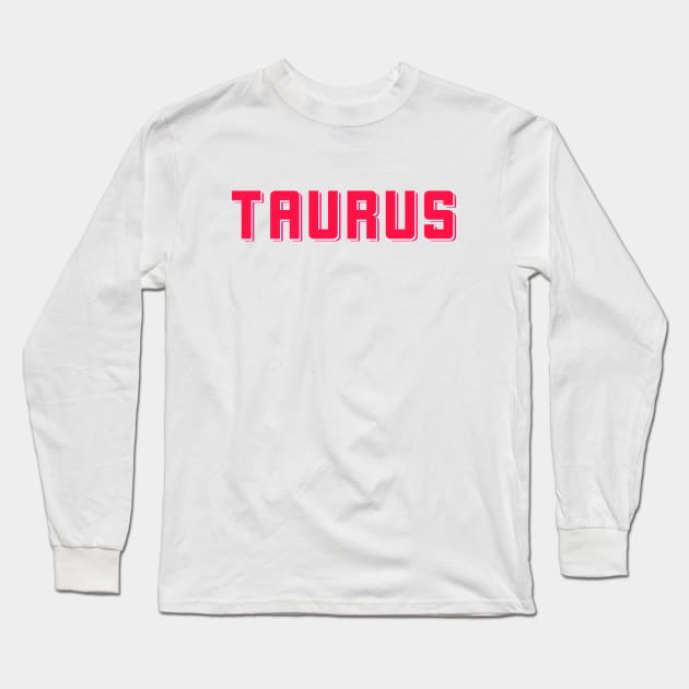 Bold Pink Taurus Long Sleeve T-Shirt by TheDaintyTaurus